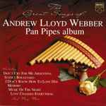 Cover of The Great Songs Of Andrew Lloyd Webber - Pan Pipes Album, 1997, CD