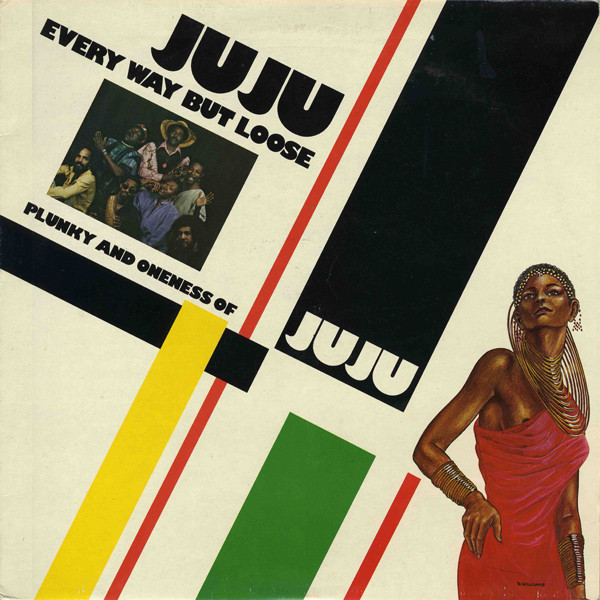 Plunky And Oneness Of Juju – Every Way But Loose (1982, Vinyl 