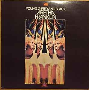 Aretha Franklin – Young, Gifted And Black (1972, CTH, Vinyl) - Discogs