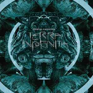 Mental Carnival - Terra Incognita album cover