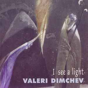 Valeri Dimchev - I see a light album cover