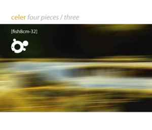 Four Pieces / Three - Celer