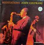 John Coltrane – Meditations (1966, Gatefold, Vinyl) - Discogs