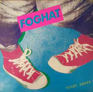 Foghat - Tight Shoes