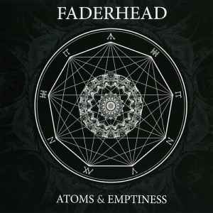 Faderhead - Atoms & Emptiness