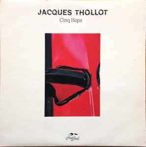 Jacques Thollot - Cinq Hops