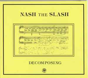 Decomposing - Nash The Slash