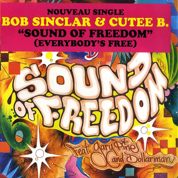 last ned album Bob Sinclar & Cutee B Feat Dollarman & Gary Pine - Sound Of Freedom Everybodys Free