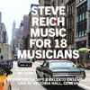 Steve Reich - Contrechamps* & Eklekto - Music For 18 Musicians