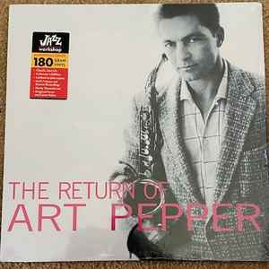 Art Pepper – The Return Of Art Pepper (2009, 180g, Vinyl) - Discogs