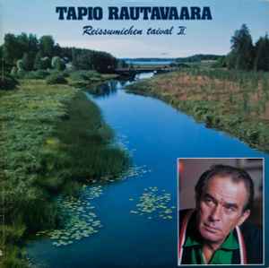 Tapio Rautavaara - Reissumiehen Taival II