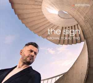 Michal Tokaj Trio - The Sign album cover