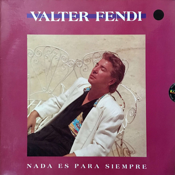 last ned album Valter Fendi - Nada Es Para Siempre
