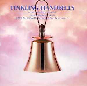 Echo Handbell Ringers, Gree Handbell Ringers, Katsumi Kodama