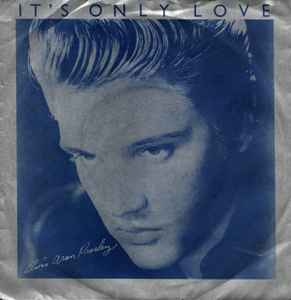 It's Only Love - Elvis Presley