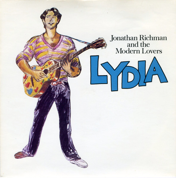Jonathan Richman & The Modern Lovers – Lydia (1979, Vinyl) - Discogs