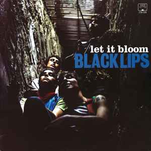 Black Lips* - Let It Bloom
