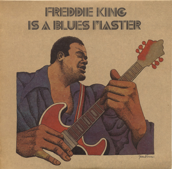 Freddie King – Freddy King Is A Blues Master (1974, Vinyl) - Discogs