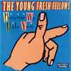 Young Fresh Fellows - Because We Hate You / For Those Naseous Times