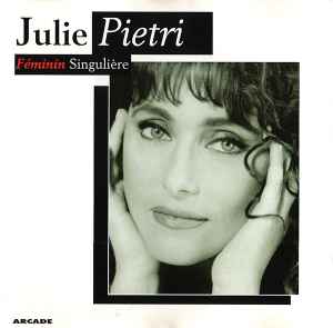 Julie Pietri - Féminin Singulière album cover