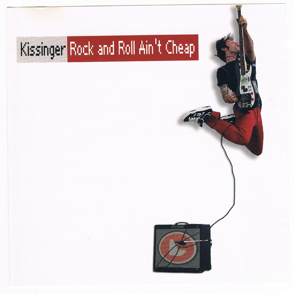 last ned album Kissinger - Rock And Roll Aint Cheap