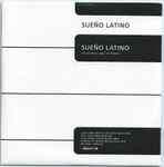 Cover of Sueño Latino (The Original And The Remixes), 1997, CD
