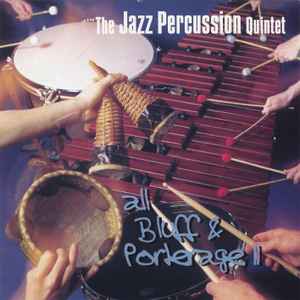 The Jazz Percussion Quintet - All Bluff & Porterage II album cover