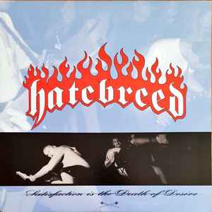 Hatebreed – Satisfaction Is The Death Of Desire (1997, Vinyl