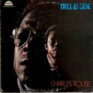 Charles Rouse* - Two Is One
