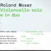 Roland Moser - Käthi Gohl Moser*, Anton Kernjak, Helena Winkelman, Conrad Steinmann, Matthias Arter - Violoncello Solo E In Duo