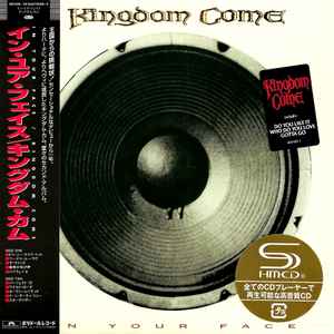 Kingdom Come = Kingdom Come - In Your Face = イン・ユア・フェイス