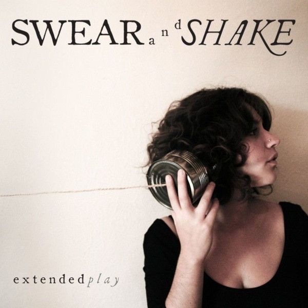 last ned album Swear And Shake - Extended Play