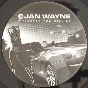 Jan Wayne - Wherever You Will Go album cover