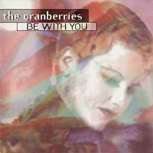The Cranberries - Be With You album cover
