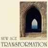 New Age (4) - Transformation