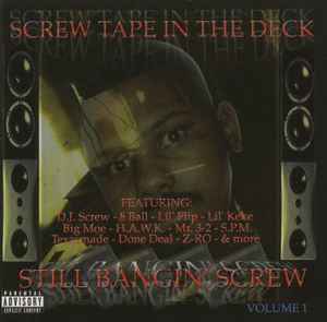 Screw Tape In The Deck: Still Bangin' Screw Volume 1 (2004, CD 