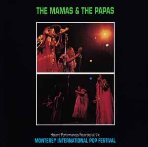 The Mamas & The Papas - Historic Performances Recorded At The Monterey International Pop Festival album cover
