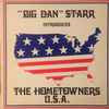Big Dan Starr - Introduces The Hometowners U.S.A.