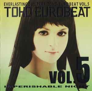 Toho Eurobeat Vol.5 (Imperishable Night) (2012, CD) - Discogs