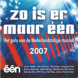 Om te mediteren overal opwinding Zo Is Er Maar Eén - Het Gala Van De Nederlandstalige Muziek 2007 (2007, CD)  - Discogs