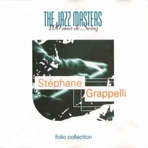 Stéphane Grappelli - The Jazz Masters - 100 Años De Swing