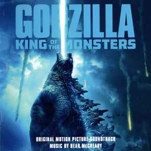 Bear McCreary – Godzilla: King Of The Monsters (Original Motion