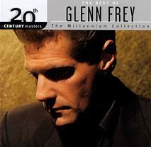 Glenn Frey – The Best Of Glenn Frey (2000