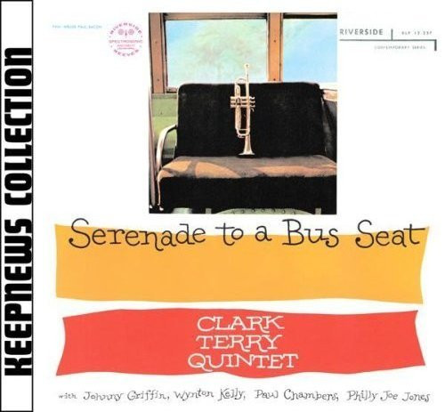 Clark Terry Quintet - Serenade To A Bus Seat | Releases | Discogs