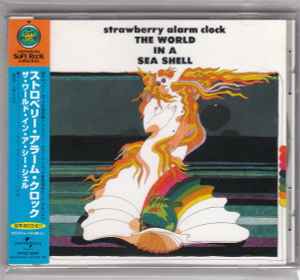 Strawberry Alarm Clock - The World In A Sea Shell album cover