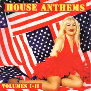 House Anthems Volumes I-II - Various