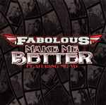 Make Me Better / Fabolous Featuring Ne-Yo