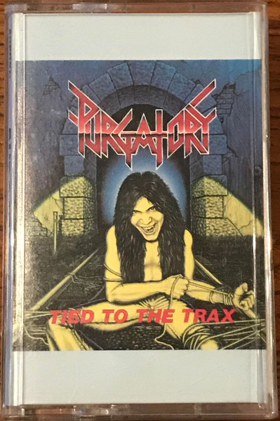 Purgatory – Tied To The Trax (1986, Cassette) - Discogs