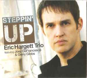 Eric Hargett Trio - Steppin' Up album cover