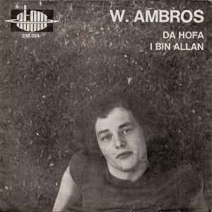 Da Hofa / I Bin Allan - W. Ambros